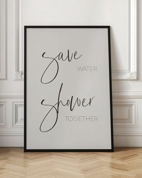 Save water - shower together Poster