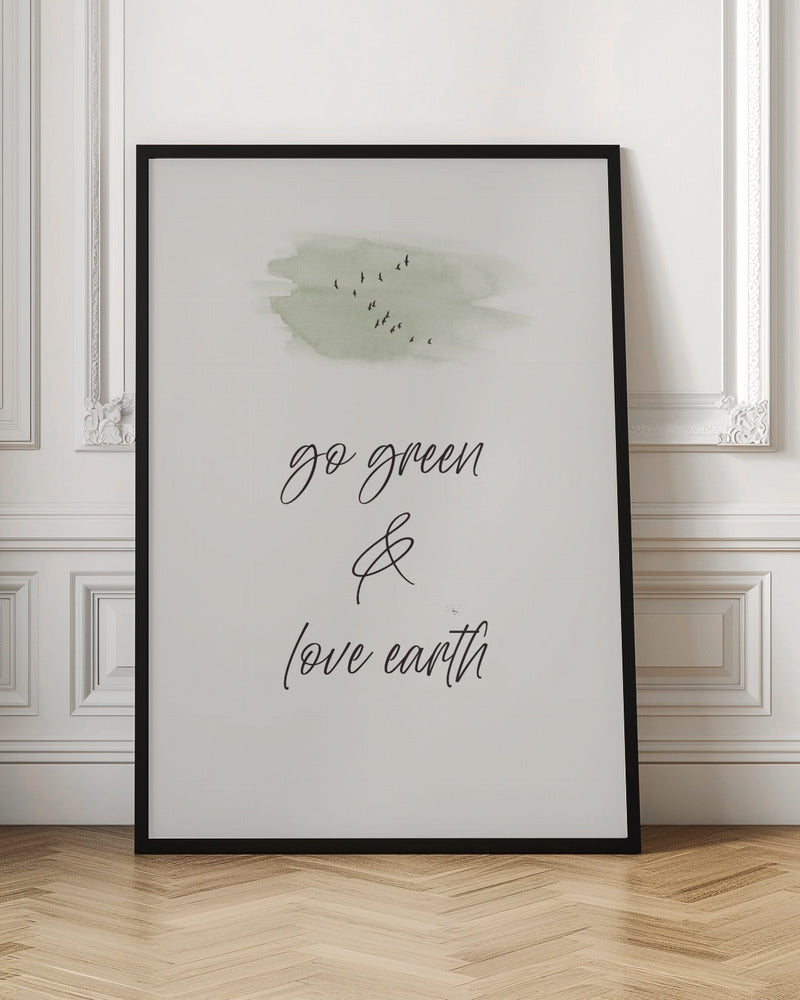 Go green - Love earth Poster