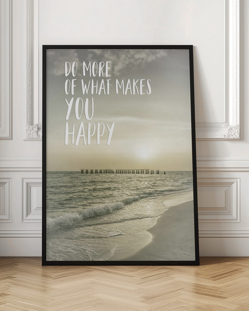 Do more of what makes you happy | Sunset Poster