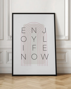 Enjoy life now - pink Poster