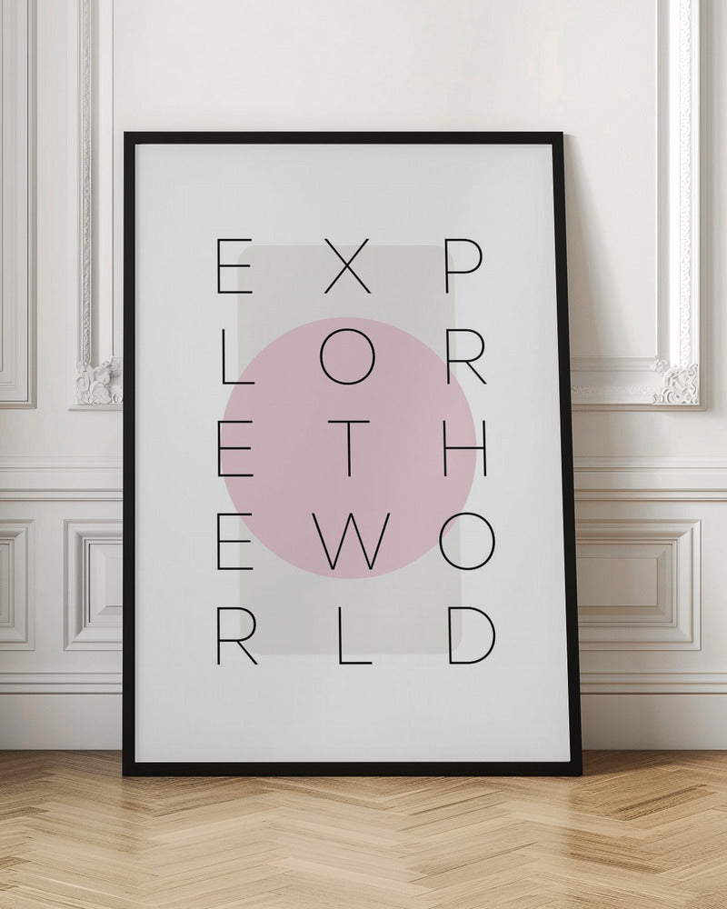 Explore the world - pink Poster