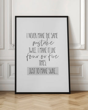 I never make the same mistake twice Poster