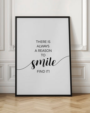 THERE IS ALWAYS A REASON TO SMILE Poster