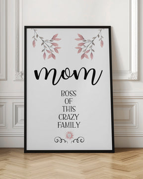 MOM Boss of this crazy family Poster