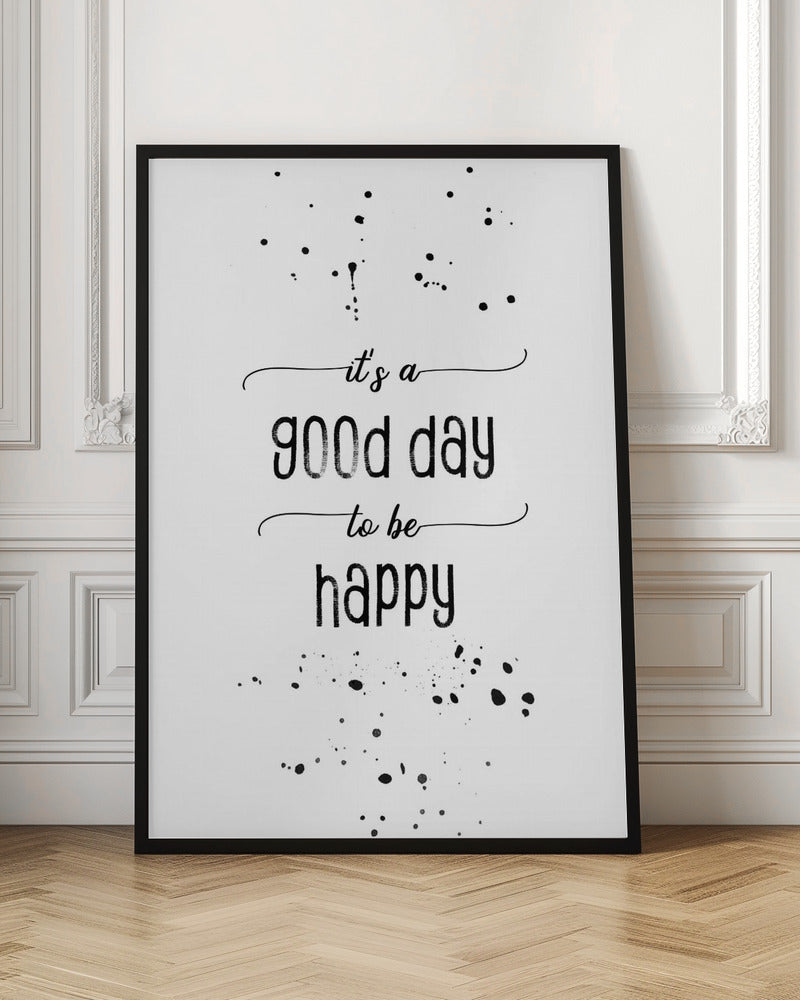 It is a good day to be happy Poster