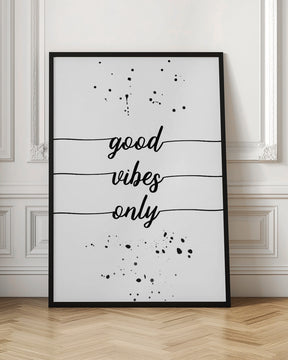 Good vibes only Poster