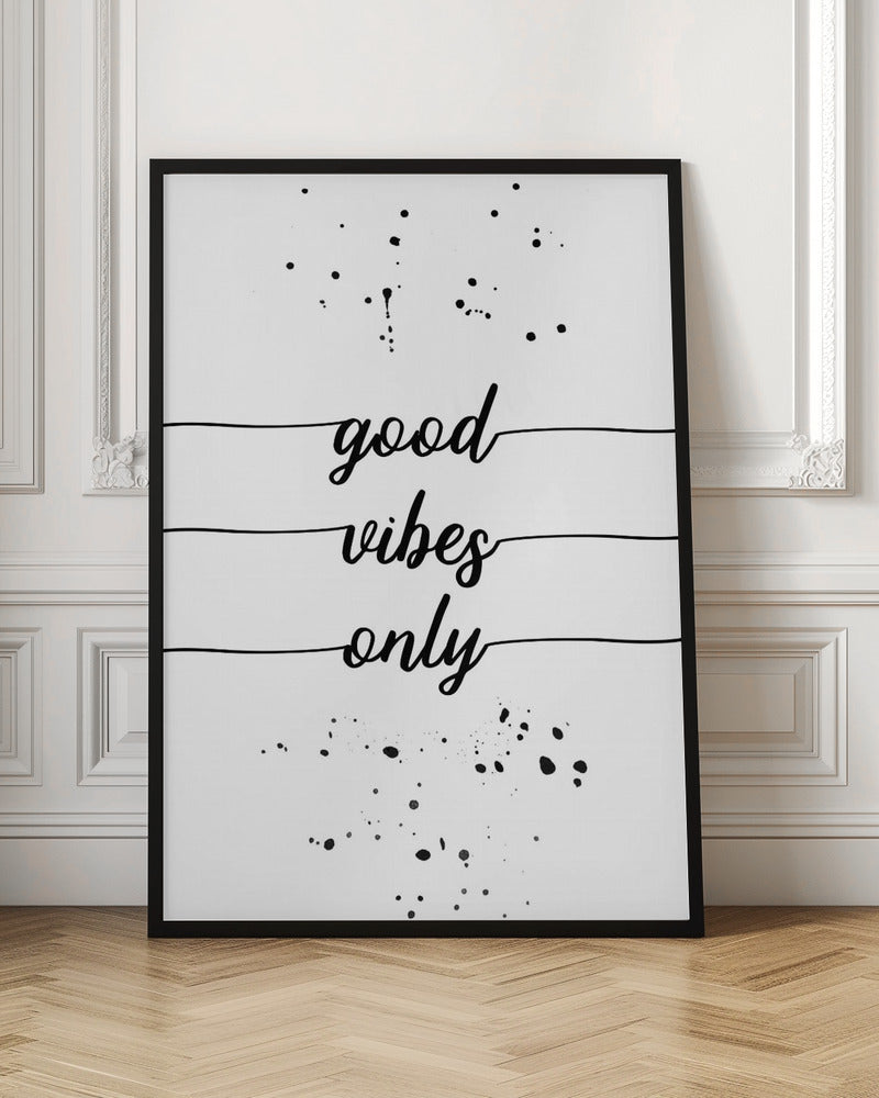 Good vibes only Poster