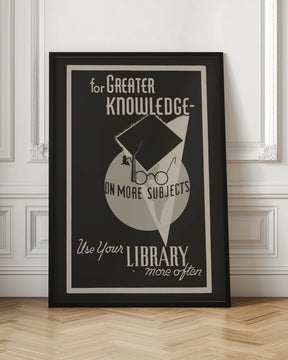 For Greater Knowledge Poster