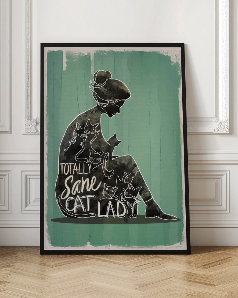 Totally Sane Cat Lady Poster