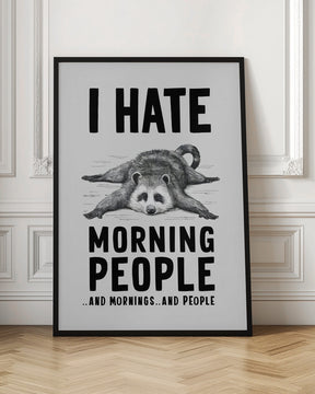 I Hate Morning People Poster