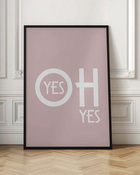 Oh Yes 1ratio 4x5 Print By Bohonewart Poster