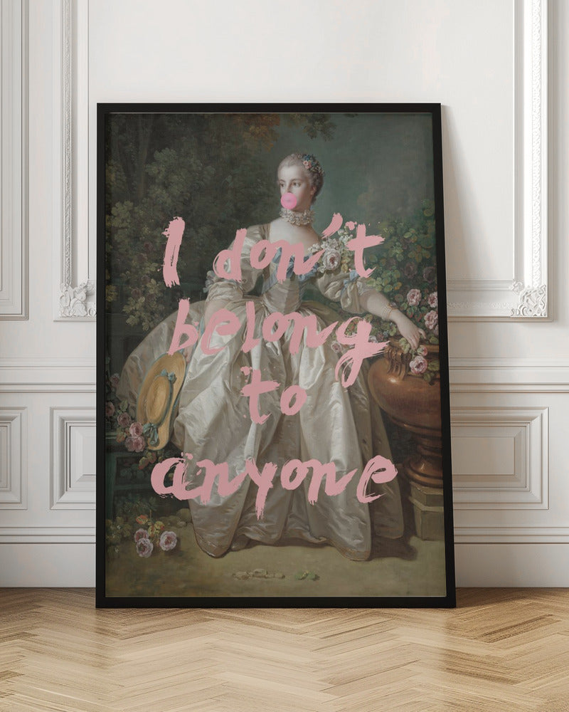 I Dont Belong To Anyone Poster