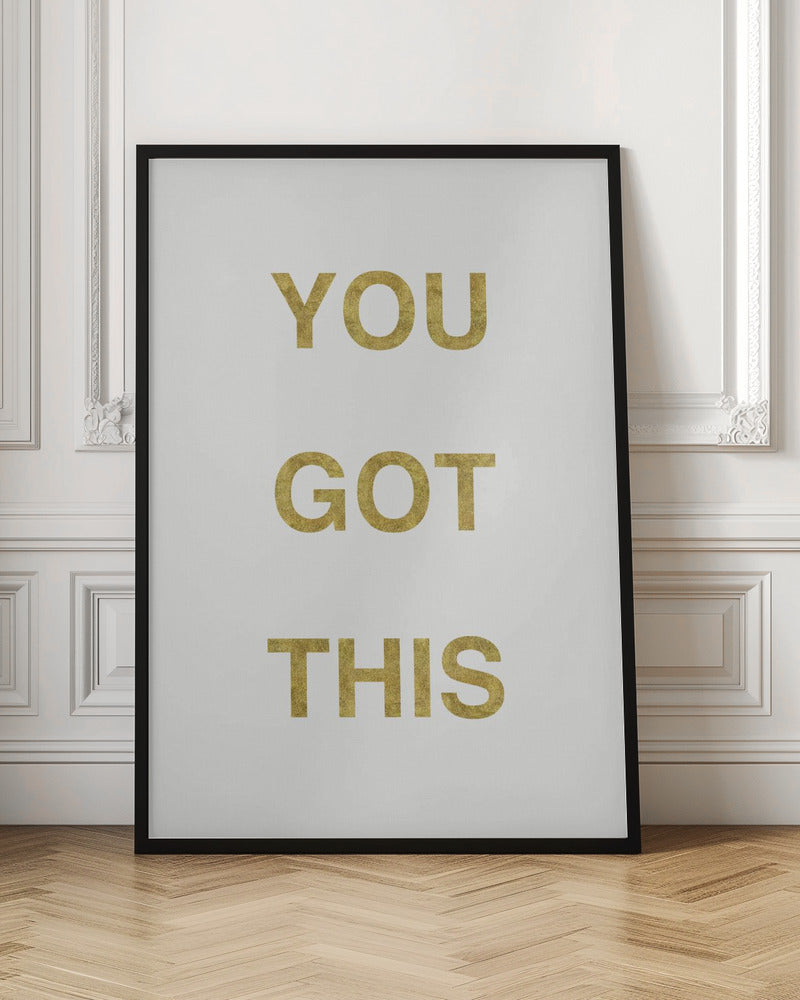 Yougotthiswhitegold Ratioiso Poster