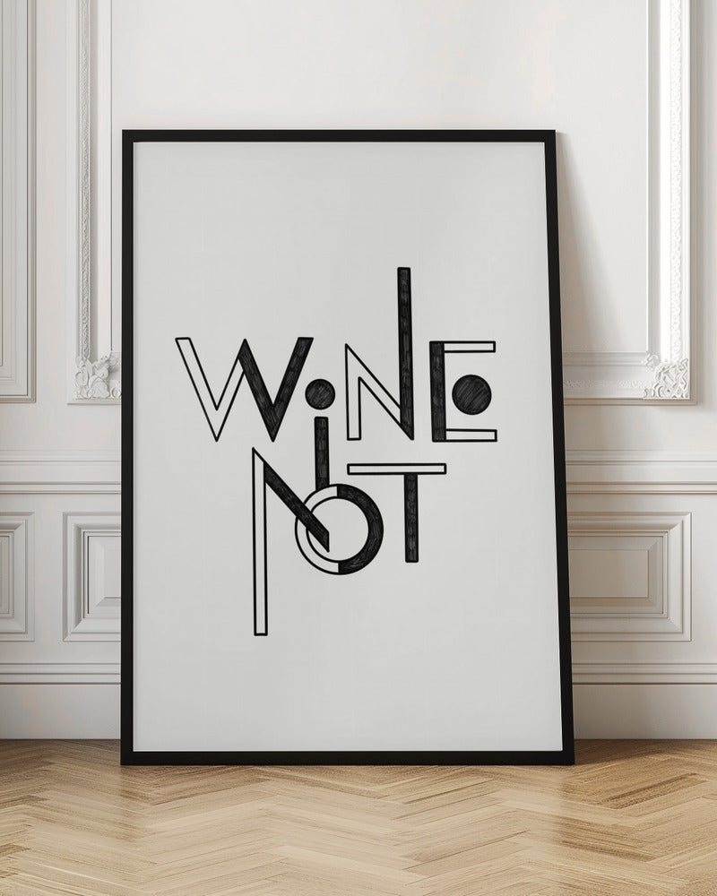 Wine Not hand-drawn text &amp; quote Poster