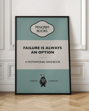 Failure Is Always an Option - Funny Vintage Book Cover - Sarcastic Self Help - Blue Poster