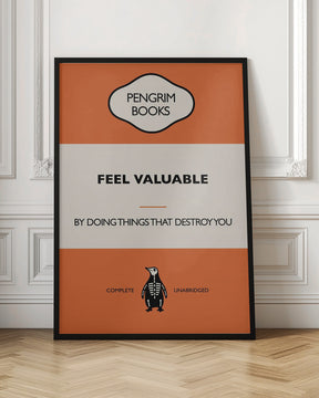 Feel Valuable - Funny Vintage Book Cover - Sarcastic Self Help - Orange Poster