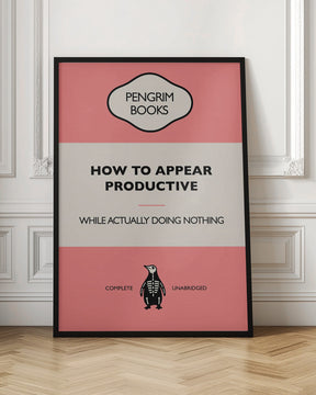 How To Appear Productive - Funny Vintage Book Cover - Sarcastic Self Help - Pink Poster