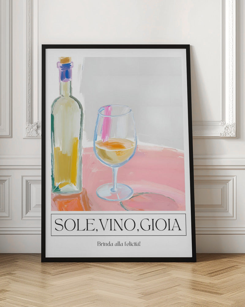 Sole, vino, gioia Poster