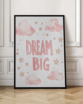 Dream Big Poster