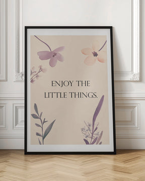 Enjoy The Little Things Poster