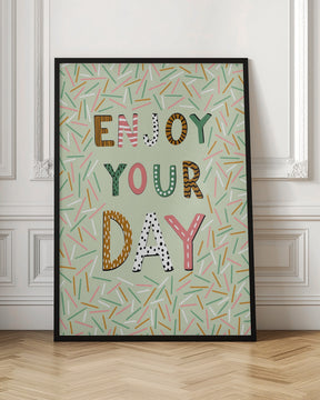 Enjoy your day Poster