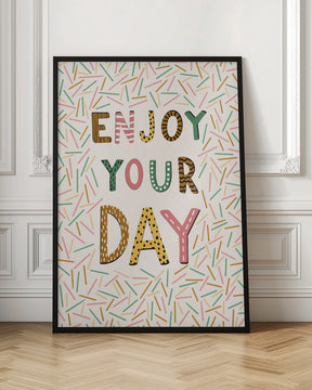 Enjoy your day Poster