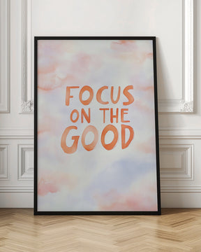 Focusonthegood Poster