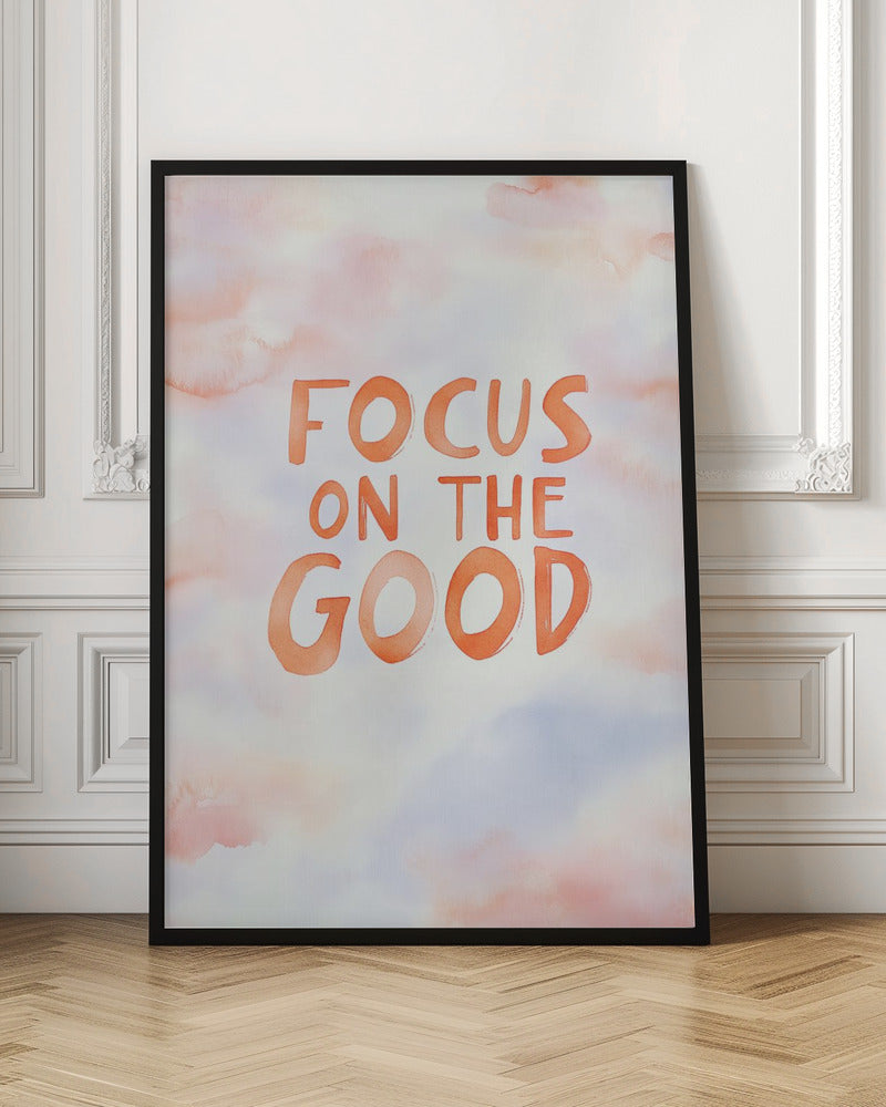 Focusonthegood Poster