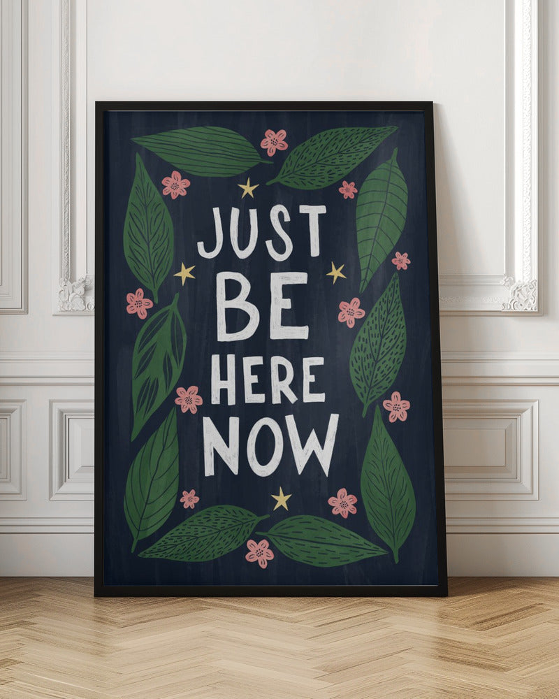 Just Be Nere Now Poster