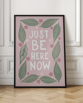 Just Be Nere Now Poster