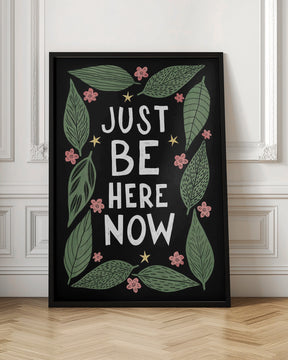 Just Be Nere Now Poster