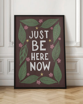 Just Be Nere Now Poster