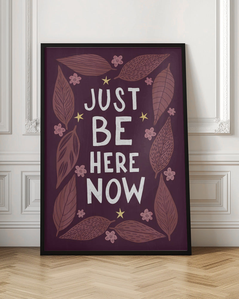 Just Be Nere Now Poster