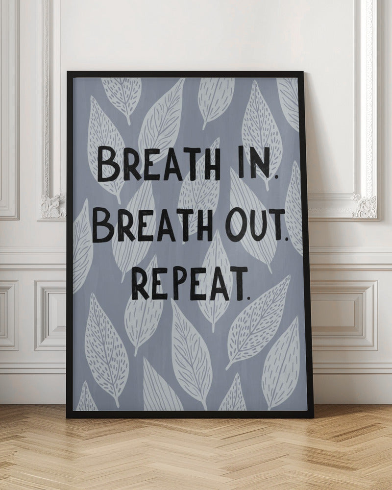 Breathe In Breathe Out Poster