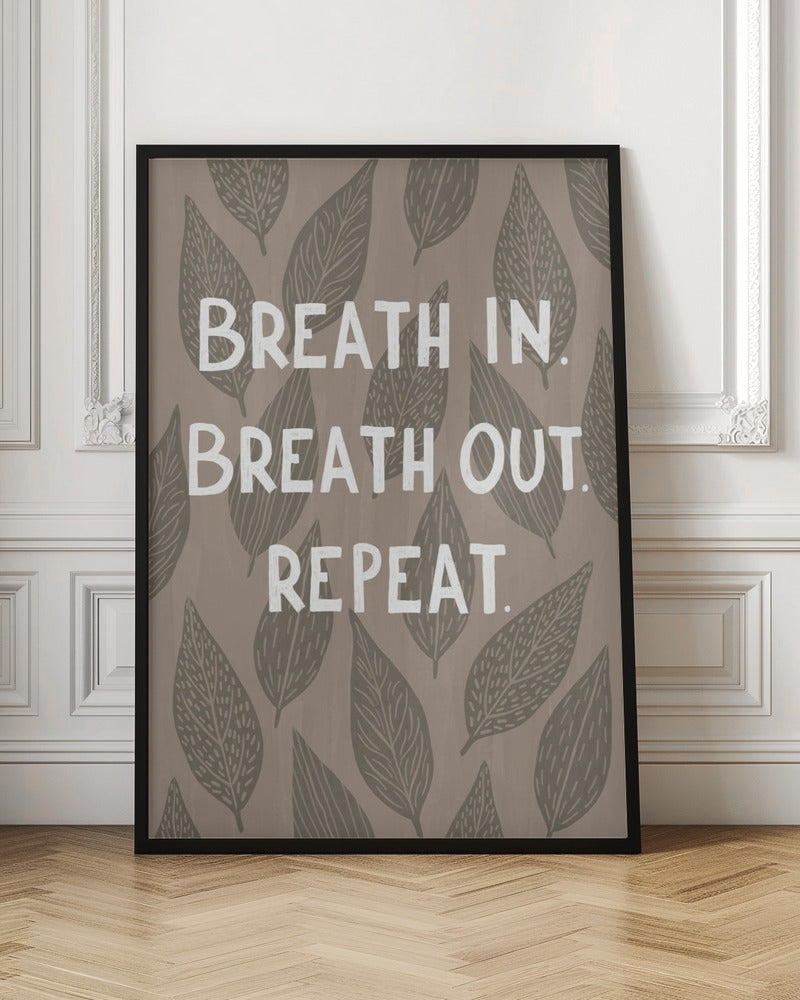 Breathe In Breathe Out Poster