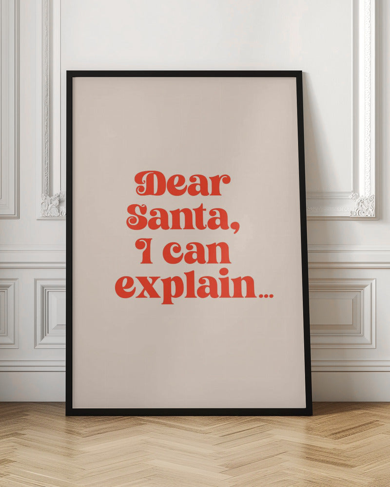 Dear Santa I can Explain Poster