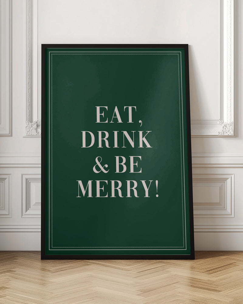 Eat,Drink And Be Merry Poster