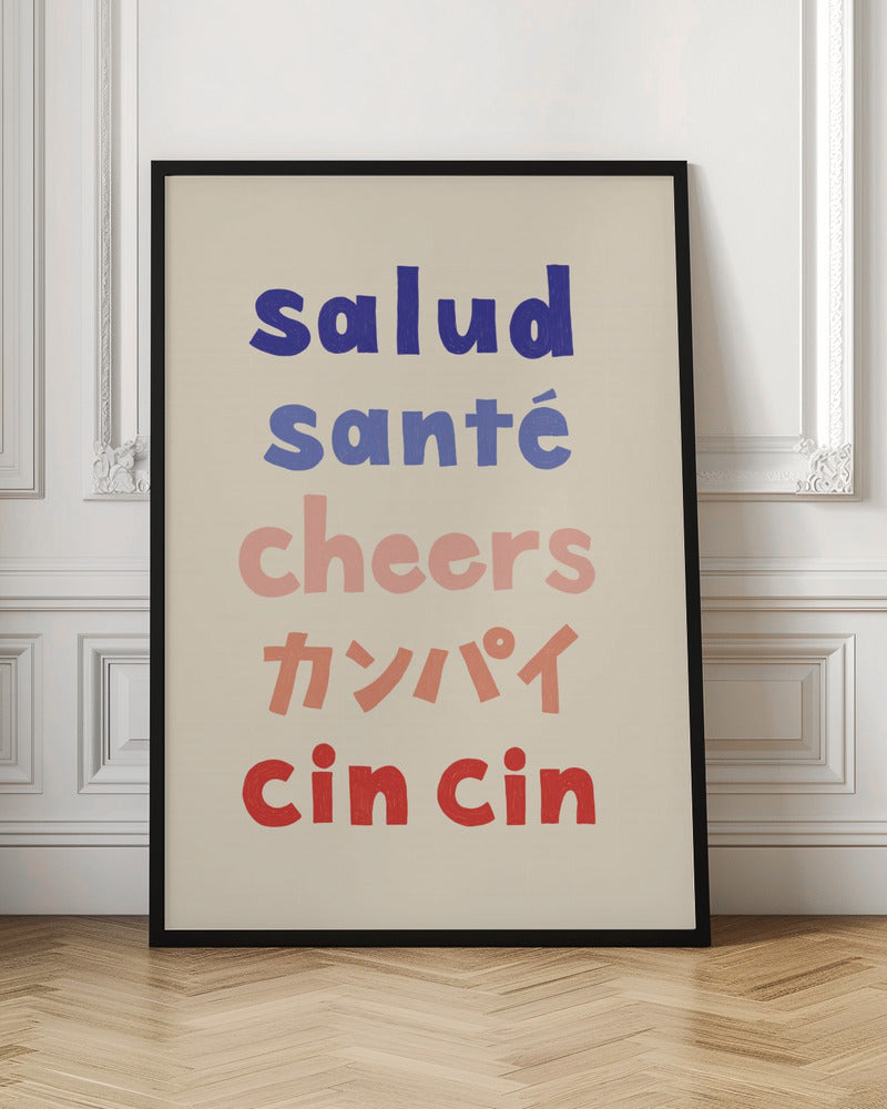 Cheers Typography - Salud Santé Cheers Kanpai Cin cin Poster