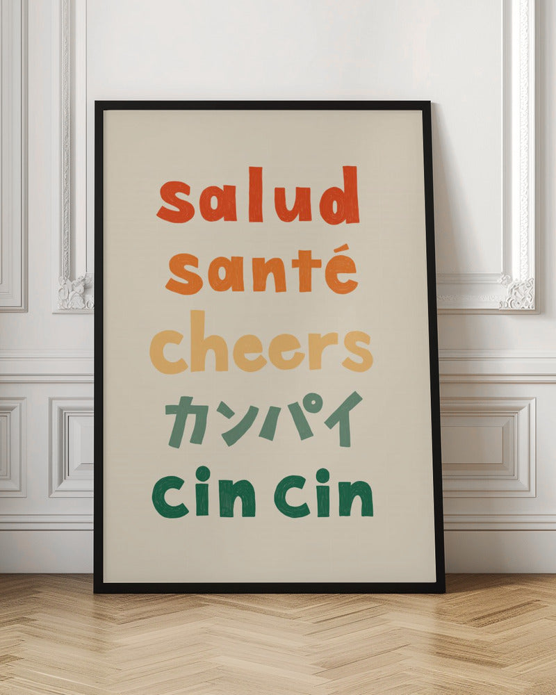 Cheers Typography - Salud Santé Cheers Kanpai Cin cin Poster