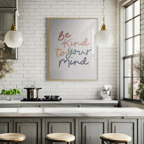 Be Kind To Your Mind Poster