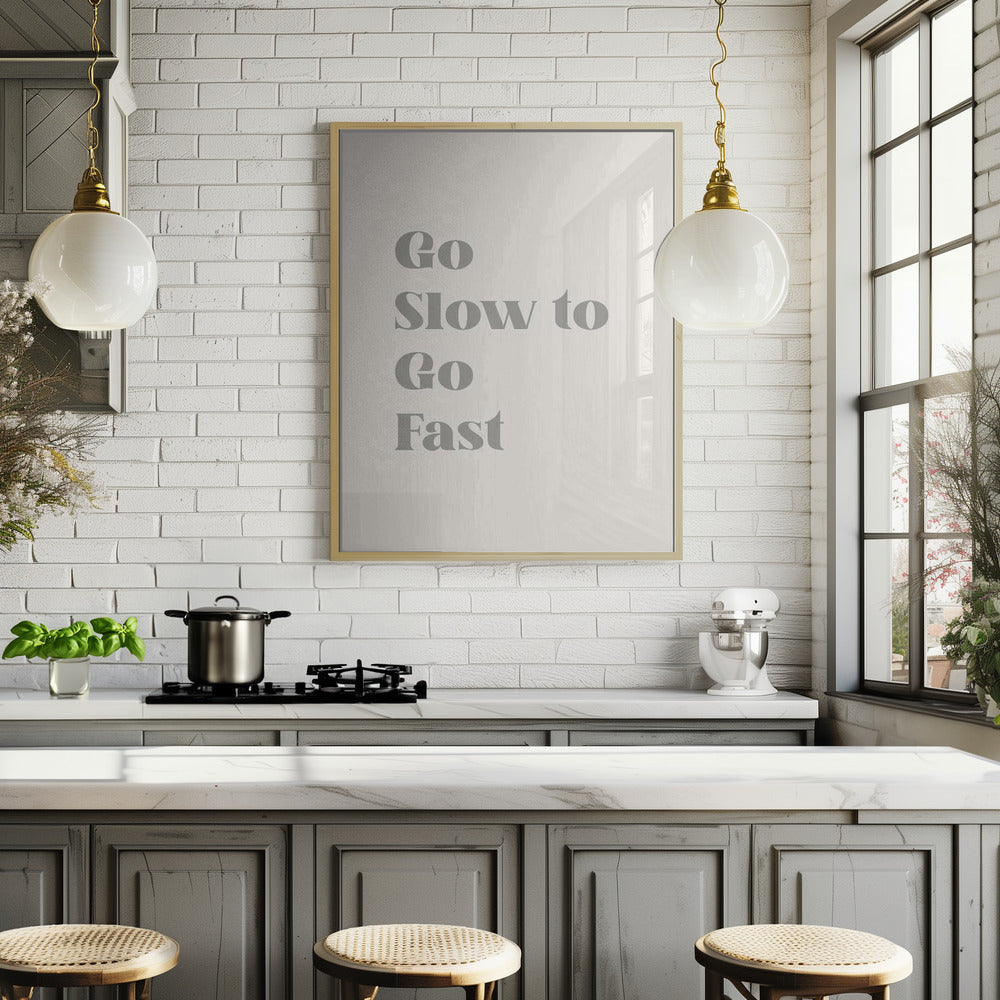 Go Slow To Go Fast Poster