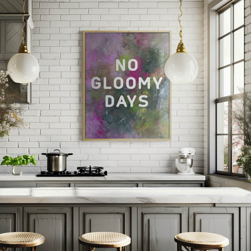 No gloomy days (green) Poster