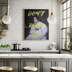 Don't Rush Me Bubble-Gum Art Poster