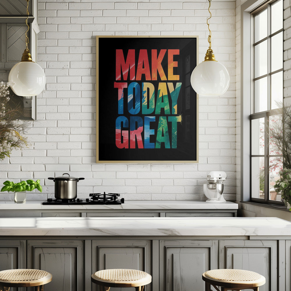 Make Today Great Poster