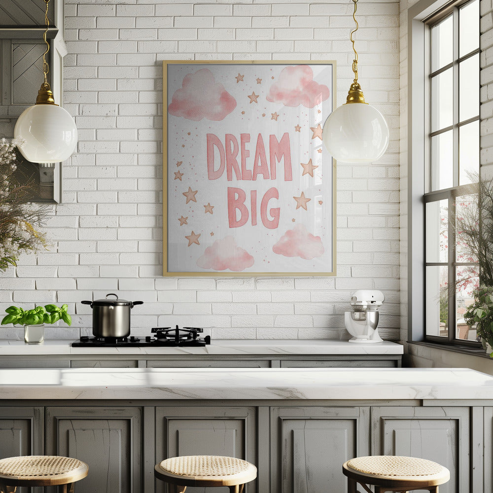 Dream Big Poster