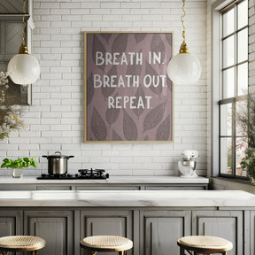 Breathe In Breathe Out Poster