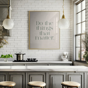 Do The Things That Matter Poster