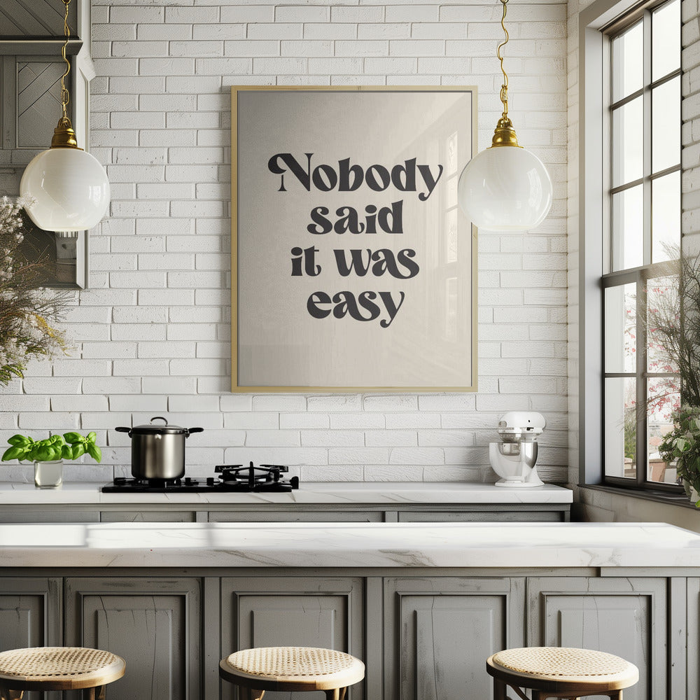 Nobody Said It Was Easy Poster