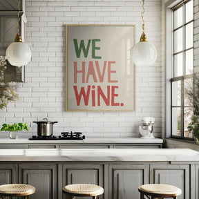 We Have Wine Poster