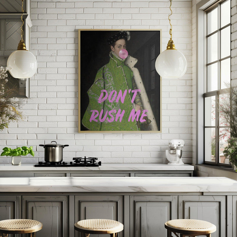 Dont Rush Me Man Poster